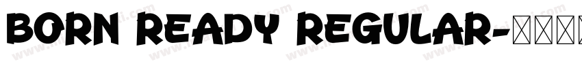 Born Ready Regular字体转换